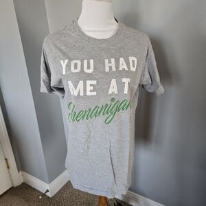 Gray Graphic T-Shirt Medium "You Had Me At Shenanigans"